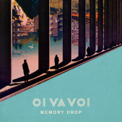Oi Va Voi • Memory Drop