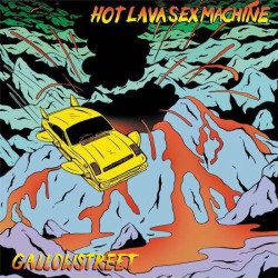 Gallowstreet • Hot Lava Sex Machine