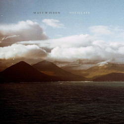 Matt Winson • Oscillate
