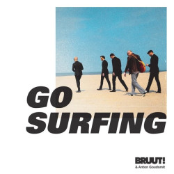 Bruut!, Anton Goudsmit • Go Surfing