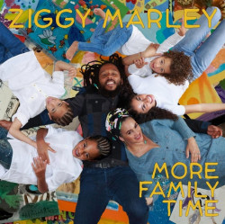 Ziggy Marley More Family Time • Ziggy Marley More Family Time