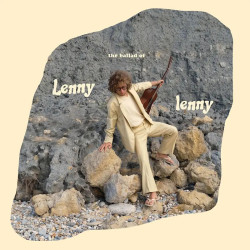 Lenny Lenny • The Ballad Of Lenny Lenny