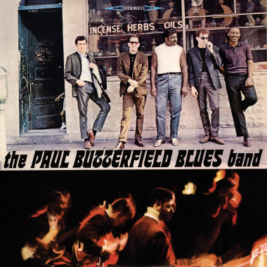 The Paul Butterfield Blues Band • The Paul Butterfield Blues Band