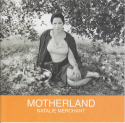 Natalie Merchant • Motherland