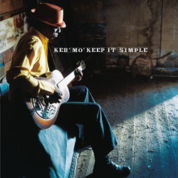 Keb´ Mo´ • Keep It Simple (HQ)