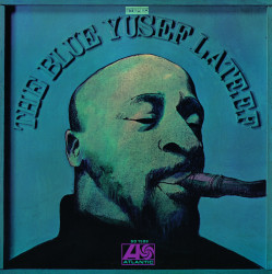 Yusef Lateef • The Blue Yusef Lateef