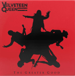 Velveteen Queen • The Greater Good