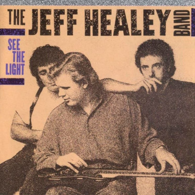 The Jeff Healey Band • See The Light