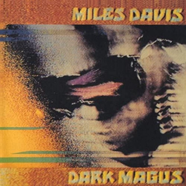 Miles Davis • Dark Magus