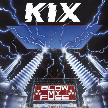 Kix • Blow My Fuse