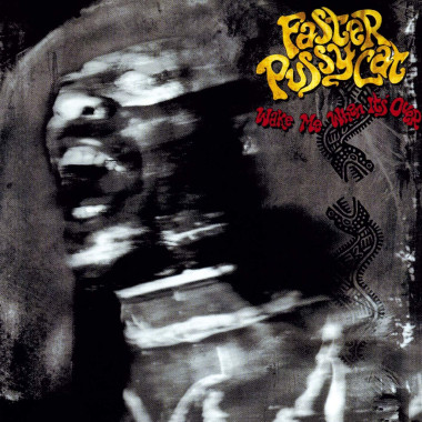 Faster Pussycat • Wake Me When It´s Over