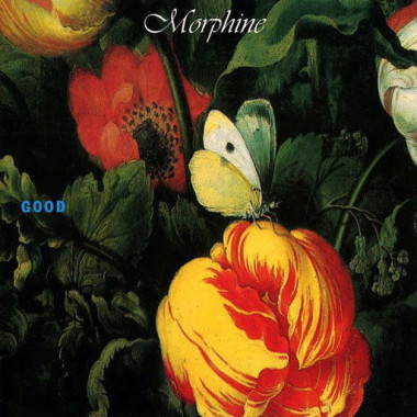 Morphine • Good (debut)