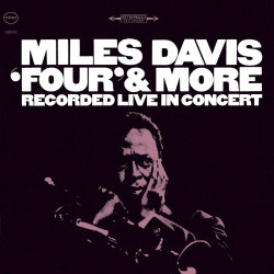 Miles Davis • Four & More