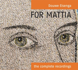 Douwe Eisenga • For Mattia – The Complete Recordings