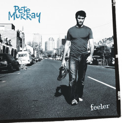 Pete Murray Feeler • Pete Murray Feeler