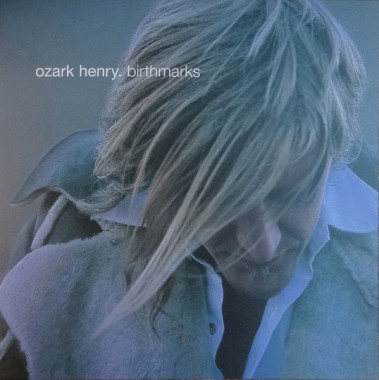 Ozark Henry • Birthmarks (20th Anniversary Edition)