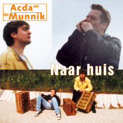 Acda En De Munnik • Naar Huis
