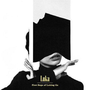 Luka • First Steps Of Letting Go