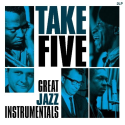 Take Five - Great Jazz Instrumentals (HQ, 180Gr.) • Take Five - Great Jazz Instrumentals (HQ, 180Gr.)