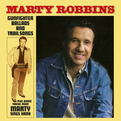 Marty Robbins • Gunfighter Ballads And Trail Songs