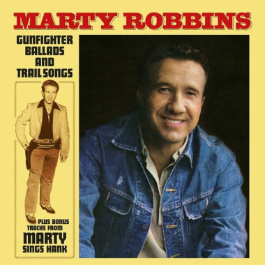 Marty Robbins • Gunfighter Ballads And Trail Songs