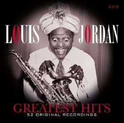 Louis Jordan • Greatest Hits