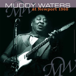 Waters, Muddy • At Newport 1960