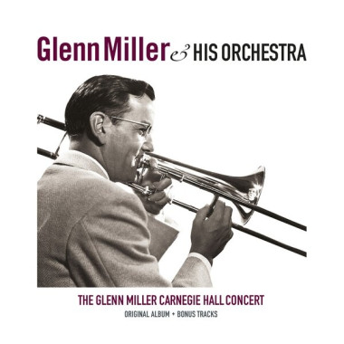 Miller, Glenn • Carnegie Hall Concert