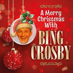 Crosby, Bing • A Merry Christmas With