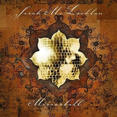 Sarah McLachlan • Mirrorball (HQ)