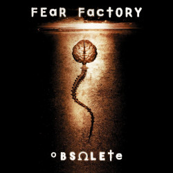 Fear Factory • Obsolete