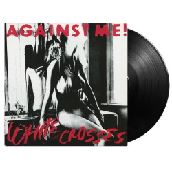 Against Me! • White Crosses (HQ, 180Gr., Black Vinyl)