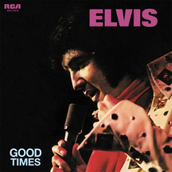 Elvis Presley Good Times (HQ, 180gr.) • Elvis Presley Good Times (HQ, 180gr.)