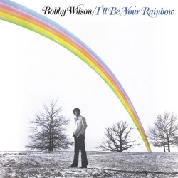 Bobby Wilson • I´Ll Be Your Rainbow / Light Green 180G