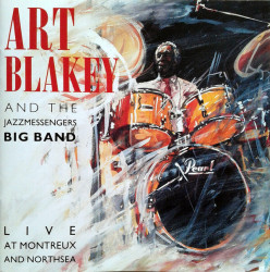 Art Blakey and the Jazz Messengers Big Band • Live at Montreux and North Sea (180g)