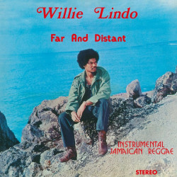 Willie Lindo • Far And Distant