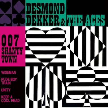 Desmond Dekker & The Aces • 007 Shanty Town
