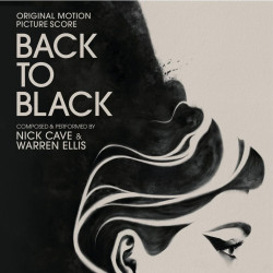 Nick Cave & Warren Ellis Back To Black • Nick Cave & Warren Ellis Back To Black