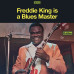 King, Freddie • Is A Blues Master