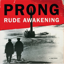 Prong • Rude Awakening