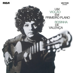 Valenca, Rosinha De • Um Violao Em Primeiro .