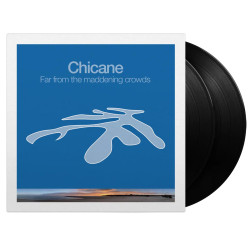 Chicane • Far From The Maddening Crowds