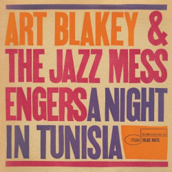 Art Blakey & The Jazz Messengers • A Night In Tunisia