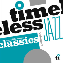 V/A • Timeless Jazz Classics Volume 2 (Compiled By Gilles Peterson)