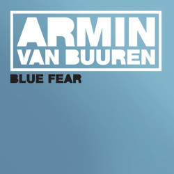 Van Buuren, Armin • Blue Fear