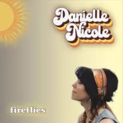 Nicole, Danielle • Fireflies