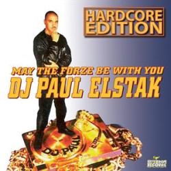 Elstak, Paul • May The Forze Be With You (Hardcore Edition)