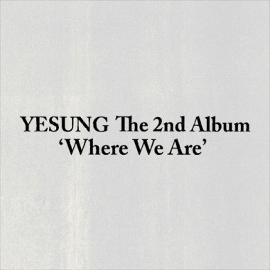 Yesung • Where We Are