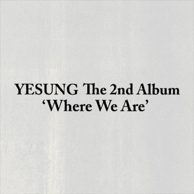 Yesung • Where We Are