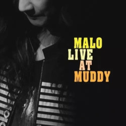Malo • Malo Live At Muddy